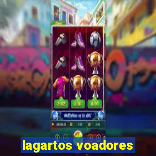 lagartos voadores